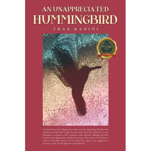 An Unappreciated Hummingbird - Paperback