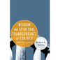 Wisdom and Spiritual Transcendence at Corinth: Studies in First Corinthians - Paperback