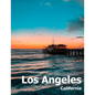 Los Angeles: Coffee Table Photography Travel Picture Book Album Of A Southern California LA City In USA Country Large Size Photos Cover - Paperback