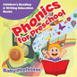 Phonics for Preschool: Children's Reading & Writing Education Books - Paperback