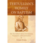Tertullian's Homily on Baptism - Paperback