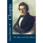 Chopin: The Man and His Music - Paperback