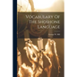 Vocabulary Of The Shoshone Language - Paperback