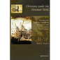 Christians Under the Ottoman Turks - Hardcover