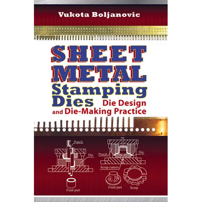 Sheet Metal Stamping Dies: Die Design and Die-Making Practice - Hardcover