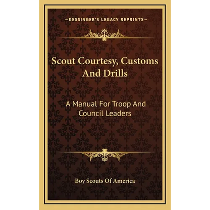 Scout Courtesy, Customs And Drills: A Manual For Troop And Council Leaders - Hardcover