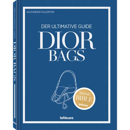 The Ultimate Guide to Dior Bags - Hardcover