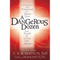 A Dangerous Dozen: 12 Christians Who Threatened the Status Quo But Taught Us to Live Like Jesus - Paperback