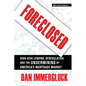 Foreclosed: High-Risk Lending, Deregulation, and the Undermining of America's Mortgage Market - Paperback
