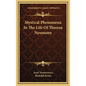 Mystical Phenomena in the Life of Theresa Neumann - Hardcover