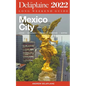 Mexico City - The Delaplaine 2022 Long Weekend Guide - Paperback