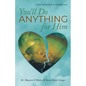You'll Do Anything for Him: A New Relationship Perspective - 2nd Edition - Paperback