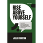 Rise Above Yourself: A guide to self growth - Paperback