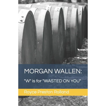 Morgan Wallen: "W" is for "WASTED ON YOU" - Paperback