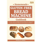 Homemade Gluten-free Bread Machine Cookbook: 2000 Days of Easy-to-follow Delicious Gluten-Free Homemade Loaves Recipes for Beginners and Experienced B - Paperback