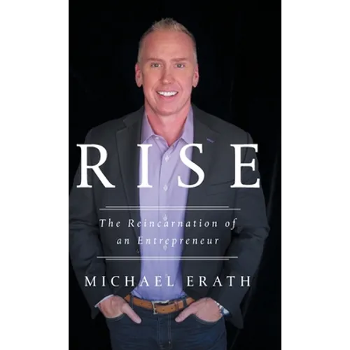 Rise: The Reincarnation of an Entrepreneur - Hardcover