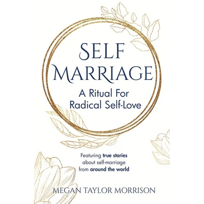 Self-Marriage: A Ritual for Radical Self-Love - Paperback