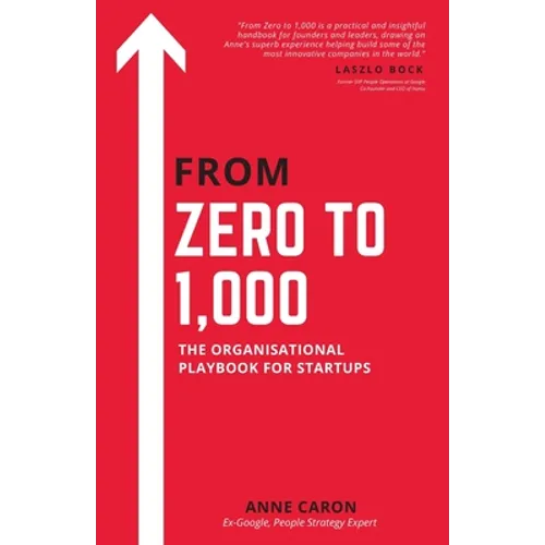 From Zero To 1,000: The Organisational Playbook For Startups - Paperback