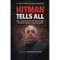 Hitman Tells All: Real Life Facts of the Mafia and the Witness Protection Program - Paperback