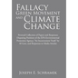 Fallacy of the Green Movement and Climate Change: Personal Collection of Papers and Responses Disputing Positions of the Epa-Environmental Protection - Hardcover