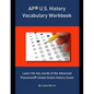 AP U.S. History Vocabulary Workbook: Learn the key words of the Advanced Placement United States History Exam - Paperback