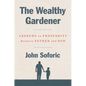 The Wealthy Gardener: Lessons on Prosperity Between Father and Son - Hardcover