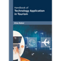 Handbook of Technology Application in Tourism - Hardcover
