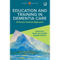 Education and Training in Dementia Care: A Person-Centred Approach - Paperback
