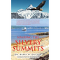 Soaring the Silvery Summits - Hardcover