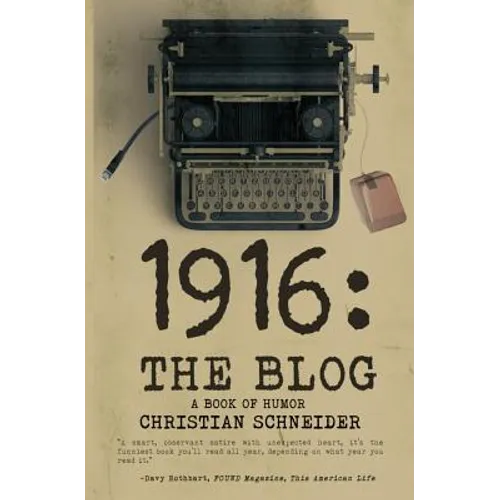 1916 the Blog: A Book of Humor - Paperback