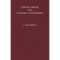 Forced Labour and Economic Development: An Enquiry Into the Experience of Soviet Industrialization - Hardcover