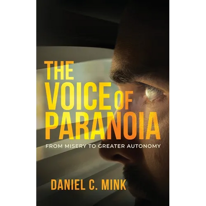 The Voice of Paranoia: From Misery to Greater Autonomy - Paperback