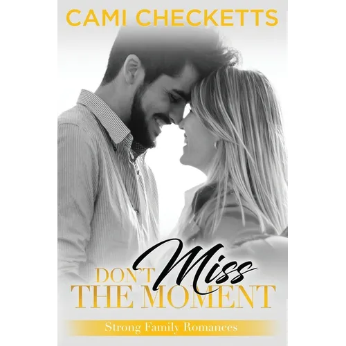 Don't Miss the Moment - Paperback