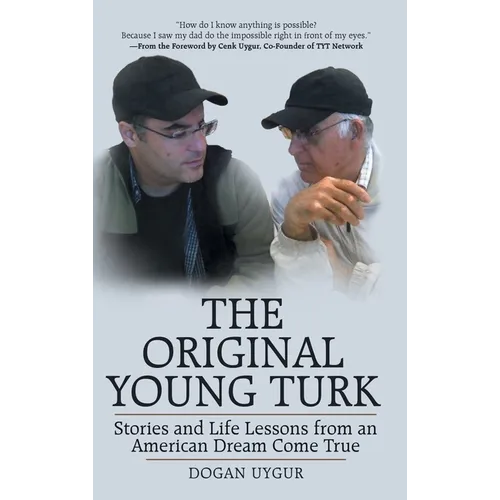 The Original Young Turk: Stories and Life Lessons from an American Dream Come True - Hardcover