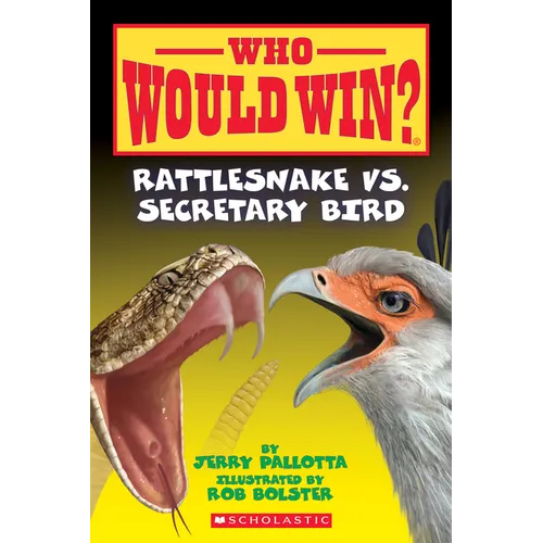 Rattlesnake vs. Secretary Bird (Who Would Win?) - Hardcover
