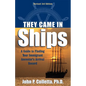 They Came in Ships: A Guide to Finding Your Immigrant Ancestor's Arrival Record - Hardcover