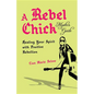 A Rebel Chick Mystic's Guide - Paperback