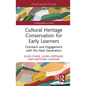 Cultural Heritage Conservation for Early Learners: Outreach and Engagement with the Next Generation - Hardcover