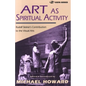 Art as Spiritual Activity - Paperback