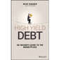 High Yield Debt: An Insider's Guide to the Marketplace - Hardcover