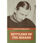 Settlers of the Marsh - Paperback