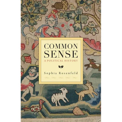 Common Sense: A Political History - Paperback
