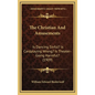 The Christian And Amusements: Is Dancing Sinful? Is Cardplaying Wrong? Is Theater-Going Harmful? (1909) - Hardcover