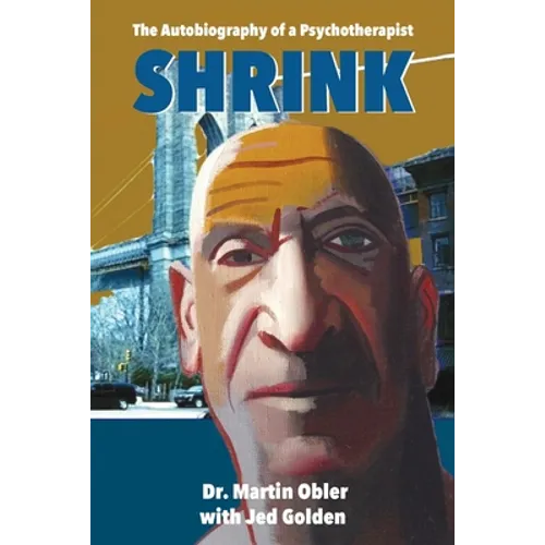 Shrink: The Autobiography of a Psychotherapist - Paperback