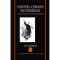 Colonel Edward Saunderson: Land and Loyalty in Victorian Ireland - Hardcover