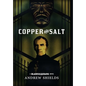 Copper and Salt - Hardcover