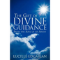 The Gift of Divine Guidance: From the Soul of an Artist - Paperback