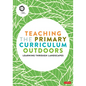 Teaching the Primary Curriculum Outdoors - Paperback