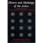 History and Mythology of the Aztecs: The Codex Chimalpopoca - Paperback