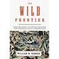The Wild Frontier: Atrocities During the American-Indian War from Jamestown Colony to Wounded Knee - Paperback